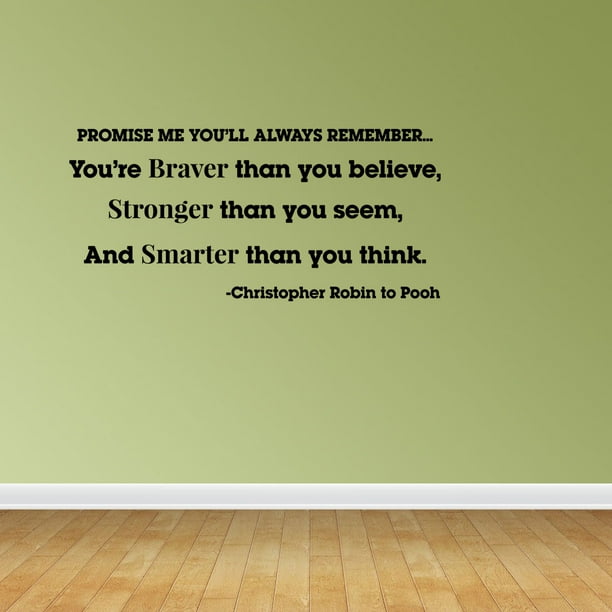 Wall Decal Quote You're Braver Than You Believe Stronger Than You Seem