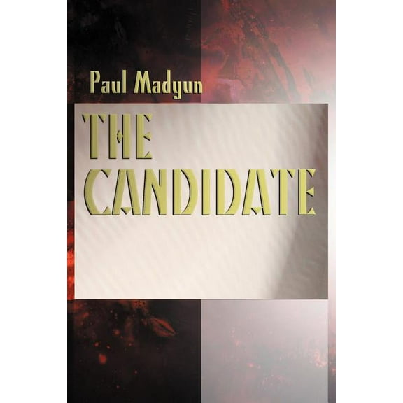 The Candidate Paperback Paul Madyun