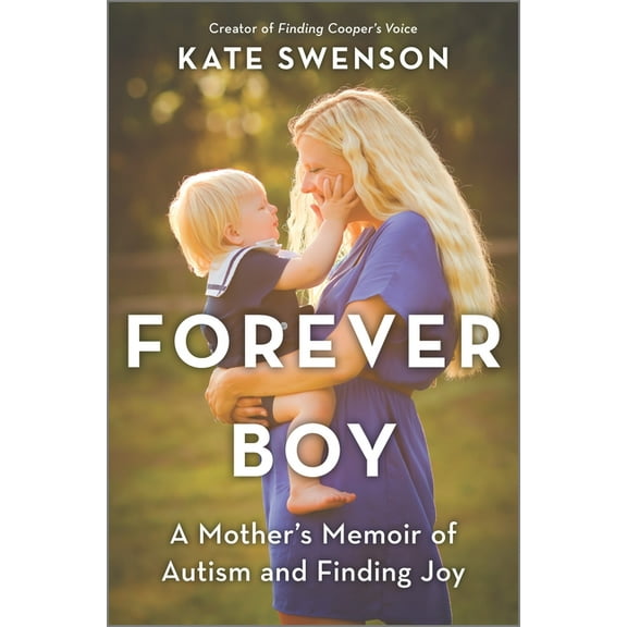 Forever Boy: A Mother's Memoir of Autism and Finding Joy (Original) (Hardcover)