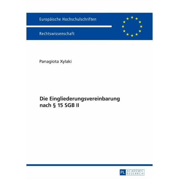 Europäische Hochschulschriften Recht: Die Eingliederungsvereinbarung Nach § 15 Sgb II (Paperback)