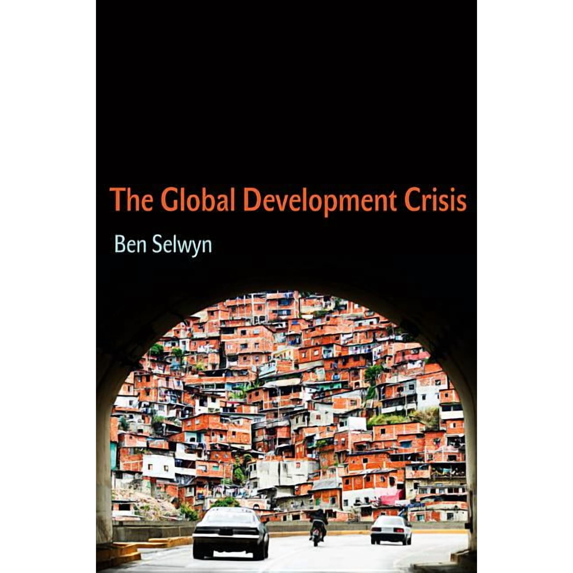 The Global Development Crisis (Hardcover)