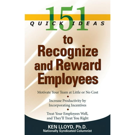 151 Quick Ideas to Recognize and Reward Employees - (Best Way To Recognize Employees)