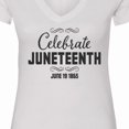 thumbnail image 4 of Inktastic Celebrate Juneteenth Women's V-Neck T-Shirt, 4 of 5