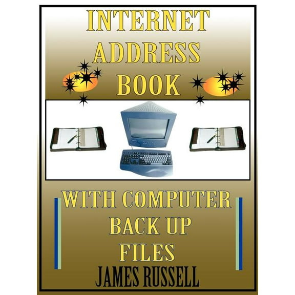 Internet Address Book with Computer Back Up Files: Professional Version (Paperback)