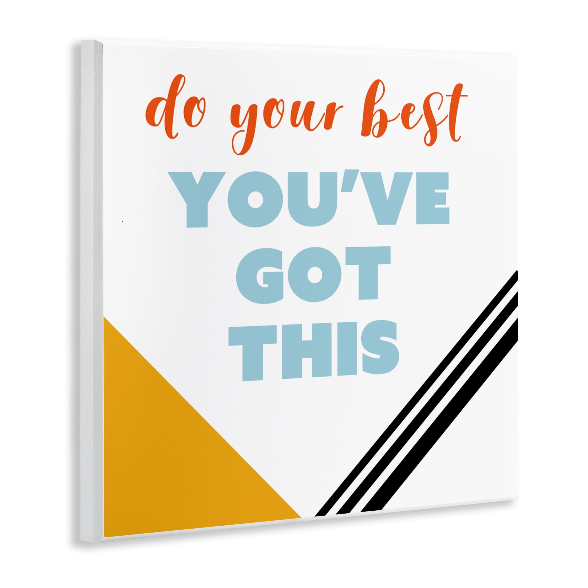 Stupell Industries Do Your Best You've Got This Wall Plaque Art, design by Anna Quach