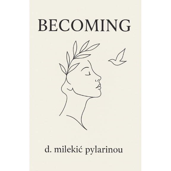 Becoming: Poetry and Prose, (Paperback)