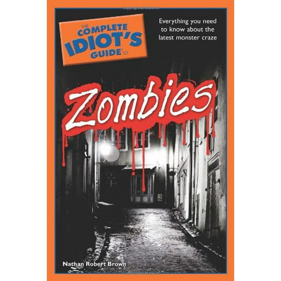 Pre-Owned The Complete Idiot's Guide to Zombies (Complete Idiot's Guides (Lifestyle Paperback)) Paperback