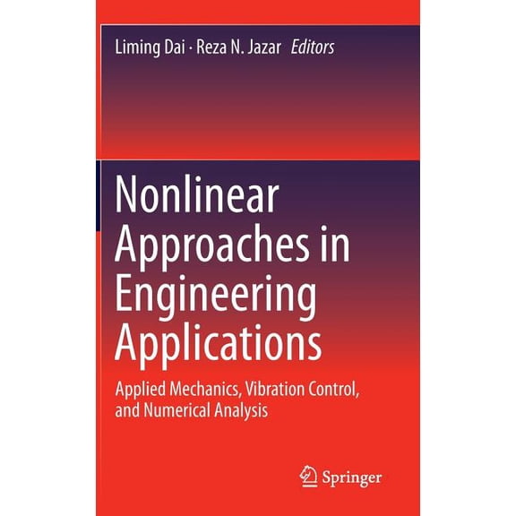 Nonlinear Approaches in Engineering Applications: Applied Mechanics, Vibration Control, and Numerical Analysis, (Hardcover)