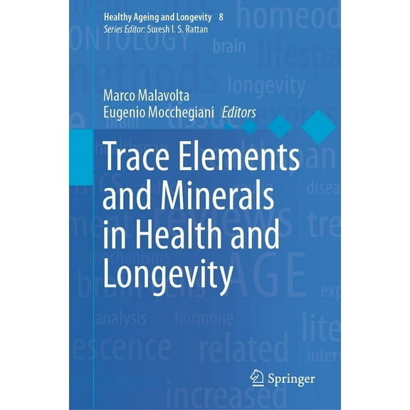 Healthy Ageing and Longevity Trace Elements and Minerals in Health and Longevity, Book 8, (Hardcover)