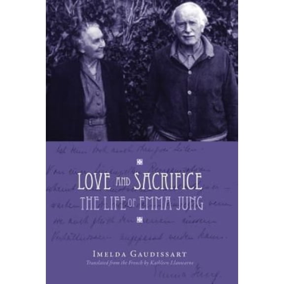 Love and Sacrifice: The Life of Emma Jung [Hardcover] (Hardcover)