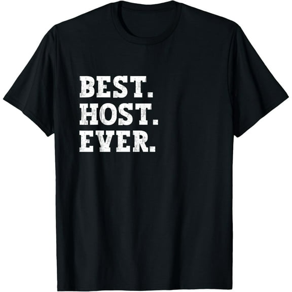Best Host of All Time Funny Host T-ShirtMen's and women's short-sleeved pure cotton shirts