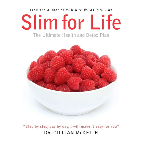 Slim for Life : The Ultimate Health and Detox Plan