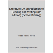 Literature: An Introduction to Reading and Writing (8th edition) (School Binding), Used [Library Binding]