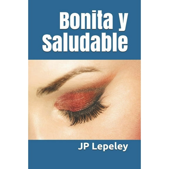 Bonita y Saludable (Paperback)