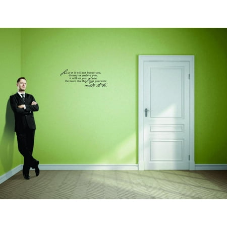 Do It Yourself Wall Decal Sticker Love It Will Not Betray You Dismay Or Enslave You It Will Set You Free Be More Like The Man You Were Made To Be 16×40 Inch Do It Yourself Wall Decal Sticker Love It Will Not Betray You Dismay Or Enslave You It Will Set You Free Be More Like The Man You Were Made To Be 16×40 Inch
