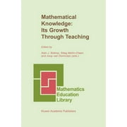 Mathematics Education Library: Mathematical Knowledge: Its Growth Through Teaching (Paperback)