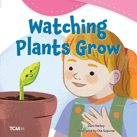 Exploration Storytime Watching Plants Grow, (Paperback)