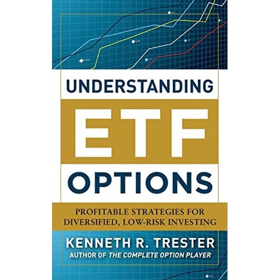 Pre-Owned Understanding ETF Options: Profitable Strategies for Diversified, Low-Risk Investing, 9780071760300, 007176030X, Hardcover, 1 edition