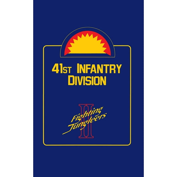 41st Infantry Division : Fighting Jungleers