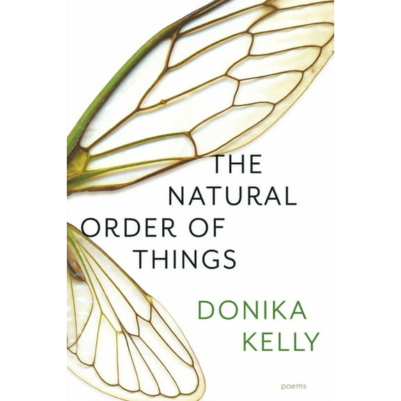 The Natural Order of Things: Poems, (Paperback)