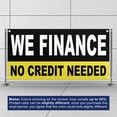 thumbnail image 3 of We Finance No Credit Needed Banner 13 oz Heavy Duty Vinyl Easy Payments Sign We Finance Vinyl Banner Outdoor/Indoor Multiple Sizes & Colors Single-Sided with Metal Grommets (4x6 ft, Bk & Ye & Wh), 3 of 6