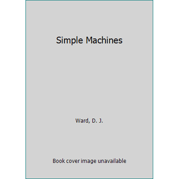 Pre-Owned Simple Machines (Paperback) 0062321471 9780062321473