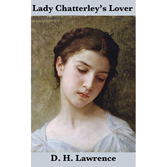Lady Chatterleys Lover the Unexpurgated Edition Hardcover 1515432483 9781515432487 D. H. Lawrence