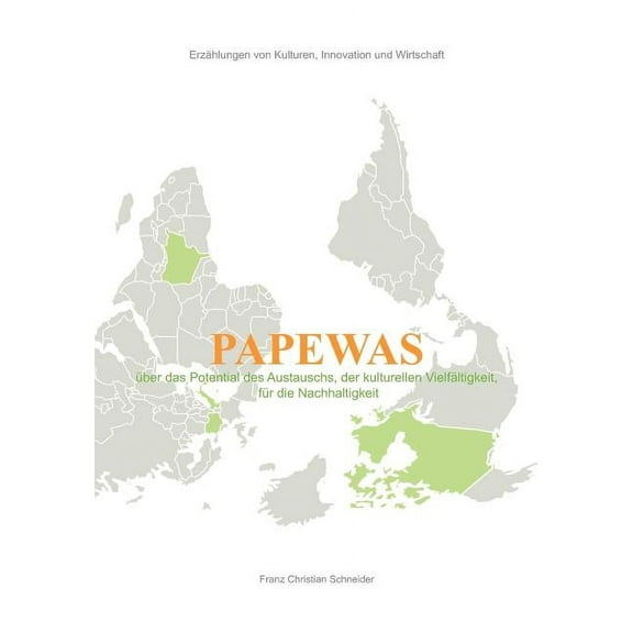 Papewas: ErzÃ¤hlungen von Kulturen, Innovation und Wirtschaft, (Paperback)