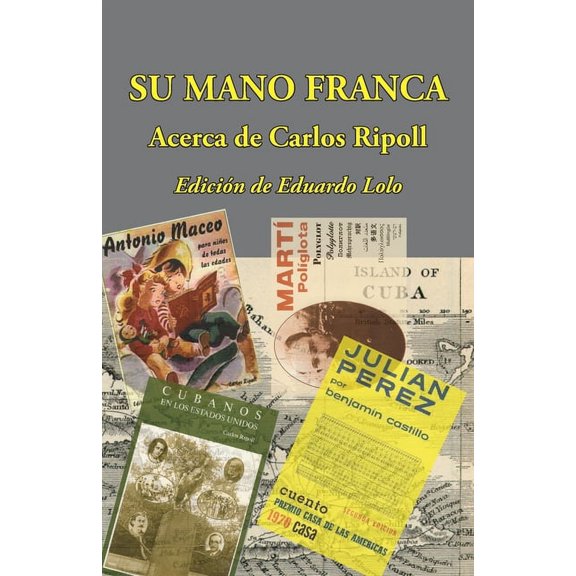Su mano franca: Acerca de Carlos Ripoll (Paperback)