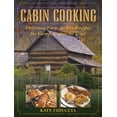 thumbnail image 2 of Cabin Cooking : Delicious Easy-to-Fix Recipes for Camp Cabin or Trail (Hardcover), 2 of 2