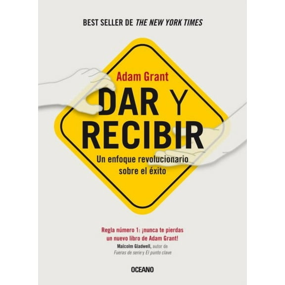 Dar y recibir. : Un enfoque revolucionario sobre el éxito (Segunda edición) (Paperback)