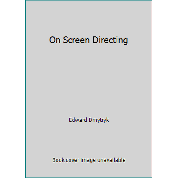 Pre-Owned On Screen Directing (Paperback) 0240517164 9780240517162