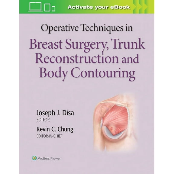 Operative Techniques in Breast Surgery, Trunk Reconstruction and Body Contouring (Hardcover)