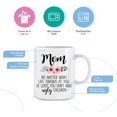 thumbnail image 2 of MOM NO MATTER WHAT LIFE THROWS AT YOU Funny Coffee Mug from Daughter, Wife and Son \u2013 Mug in Decorative Gift Box with Foam,11 oz \u2013 Gifts for Moms, Friends, From Daughter, 2 of 8