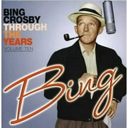 Bing Crosby - Through The Years, Vol. 10 - Easy Listening - CD