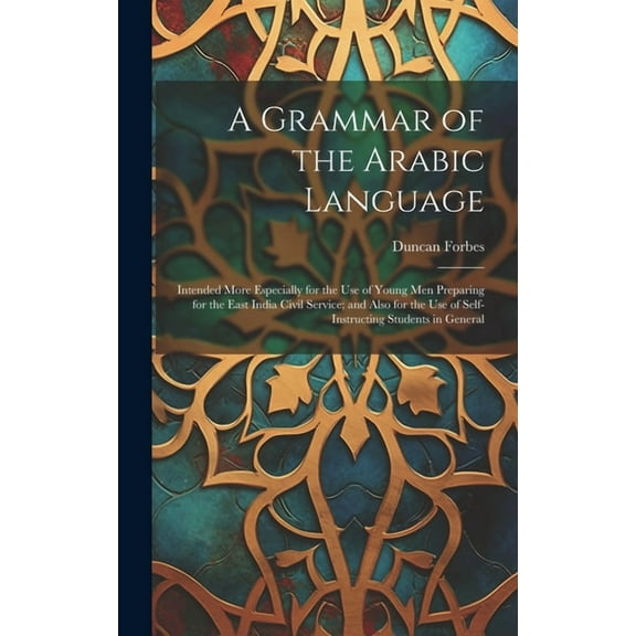 A Grammar of the Arabic Language (Hardcover)