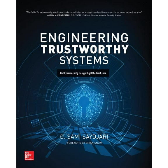 Engineering Trustworthy Systems: Get Cybersecurity Design Right the First Time, (Paperback)