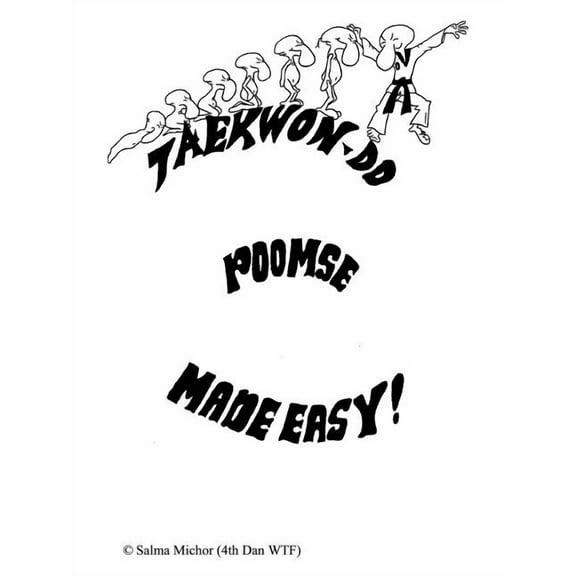 Taekwondo Poomse : Made Easy!