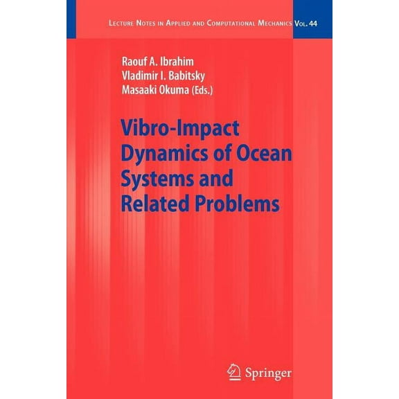 Lecture Notes in Applied and Computation Vibro-Impact Dynamics of Ocean Systems and Related Problems, Book 44, (Paperback)