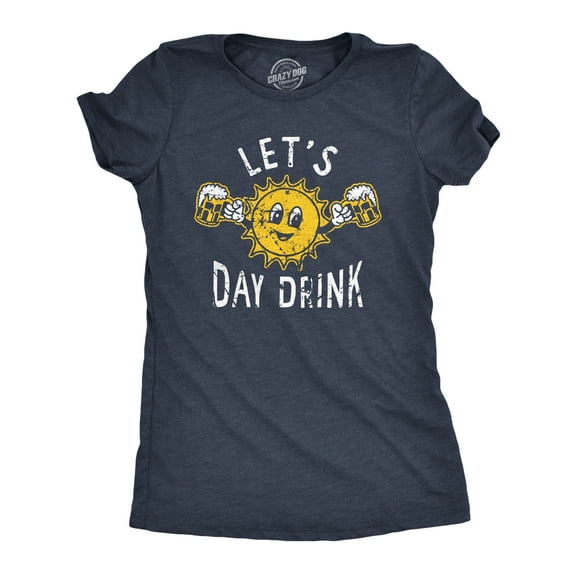 Womens Lets Day Drink T Shirt Funny Drunken Sunny Booze Drinking Tee for Ladies Womens Graphic Tees