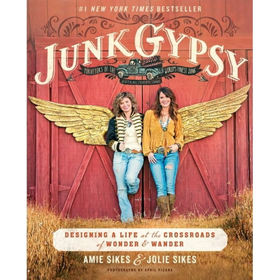 Pre-Owned Junk Gypsy: Designing a Life at the Crossroads of Wonder & Wander (Paperback) 1501135686 9781501135682