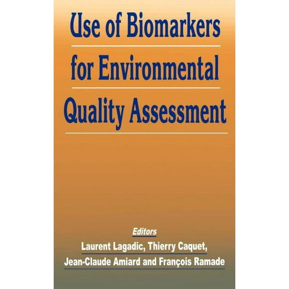 Use of Biomarkers for Environmental Quality Assessment, (Hardcover)
