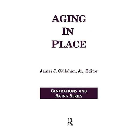 Generations and Aging Aging in Place, (Paperback)