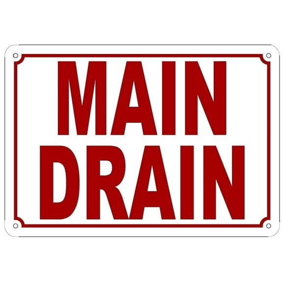 MAIN DRAIN SIGN ( ALUMINIUM Rust free 7 x 10 )