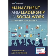 Management and Leadership in Social Work: A Competency-Based Approach (Paperback)