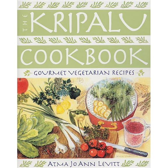 The Kripalu Cookbook: Gourmet Vegetarian Recipes