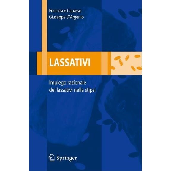 Lassativi: Impiego Razionale Dei Lassativi Nella Stipsi, (Paperback)