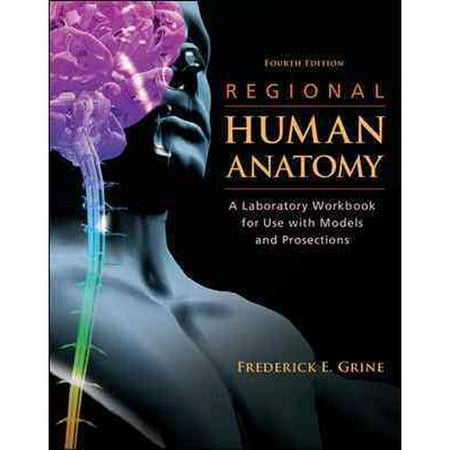 Regional Human Anatomy: A Laboratory Workbook for Use With Models and Prosection