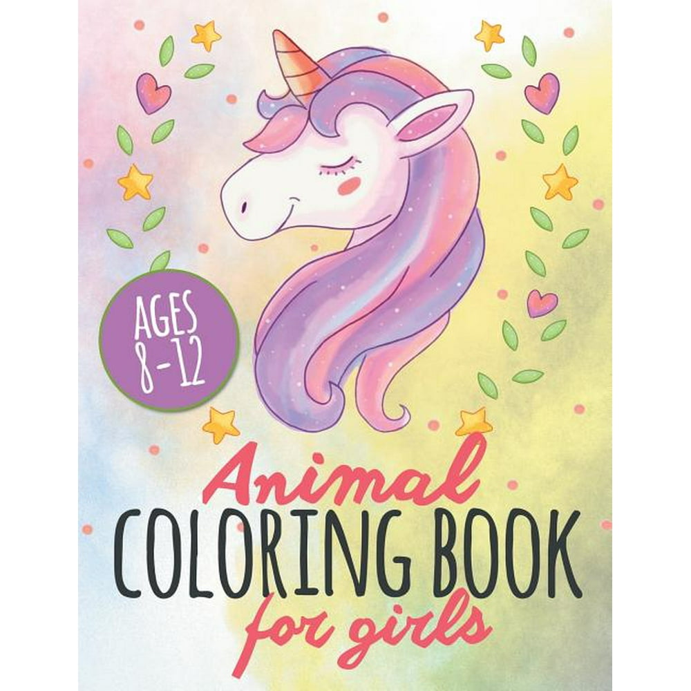 Animal Coloring Book For Girls Ages 812 An Adorable Coloring Book