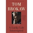 thumbnail image 2 of Lucky Life Interrupted, Tom Brokaw Broché Broché, 2 of 2